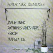 Andy Vaz-Remixes by J. Jelinek, Krikor, A. Shakir 